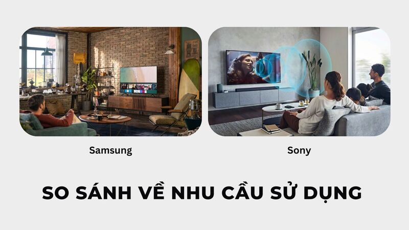 2 hãng tivi có thể đáp ứng đa dạng nhu cầu sử dụng của bạn. 