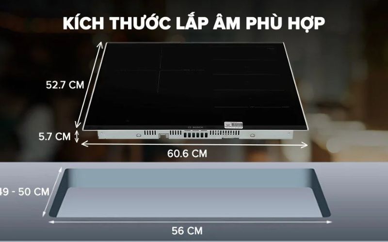Bếp từ Bosch 3 vùng nấu cần một không gian bếp đủ rộng để lắp đặt an toàn và thuận tiện Bếp từ Bosch 3 vùng nấu cần một không gian bếp đủ rộng để lắp đặt an toàn và thuận tiện