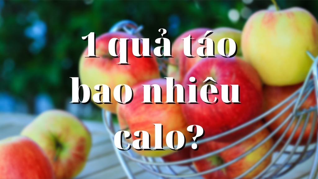 Có bao nhiêu calo trong một quả táo