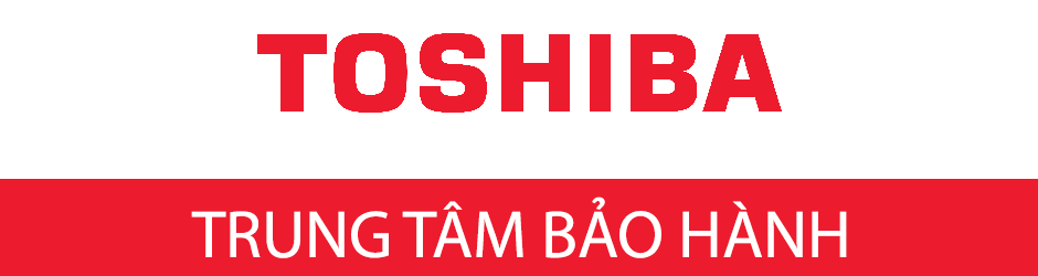Địa điểm Trung tâm bảo hành Toshiba Hà Nội Địa điểm Trung tâm bảo hành Toshiba Hà Nội