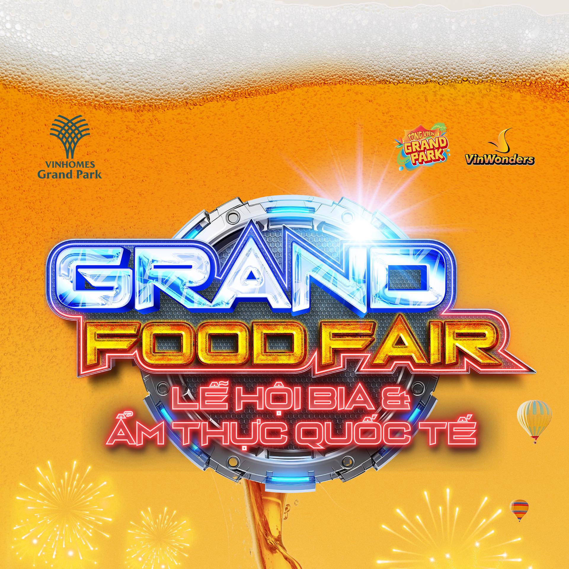 LỄ HỘI BIA & ẨM THỰC QUỐC TẾ GRAND FOOD FAIR