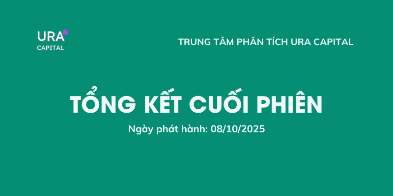 Tổng kết cuối phiên 08/10/2025