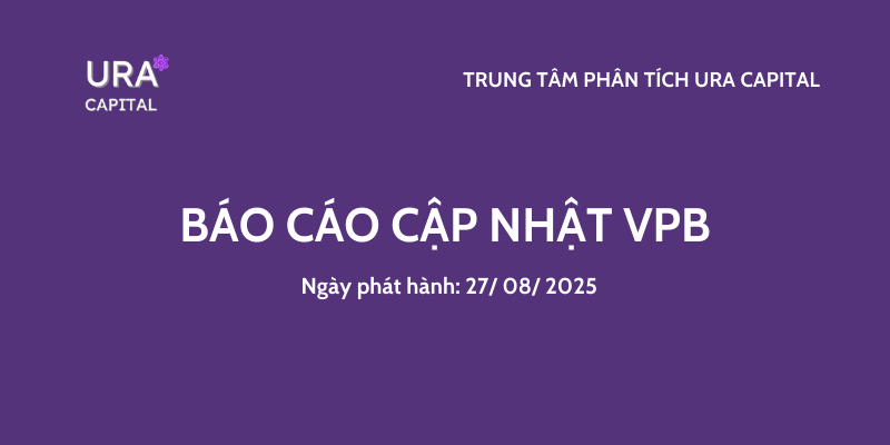 VPB – Báo cáo cập nhật kết quả kinh doanh mới nhất từ URA Capital