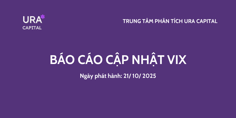 VIX – Báo cáo cập nhật kết quả kinh doanh mới nhất từ URA Capital