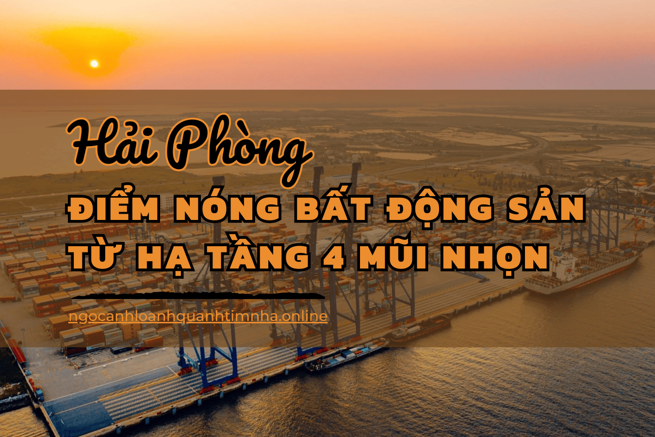 Đầu Tư Bất Động Sản Hải Phòng: 4 Lý Do Từ Hạ Tầng Giao Thông Không Thể Bỏ Qua