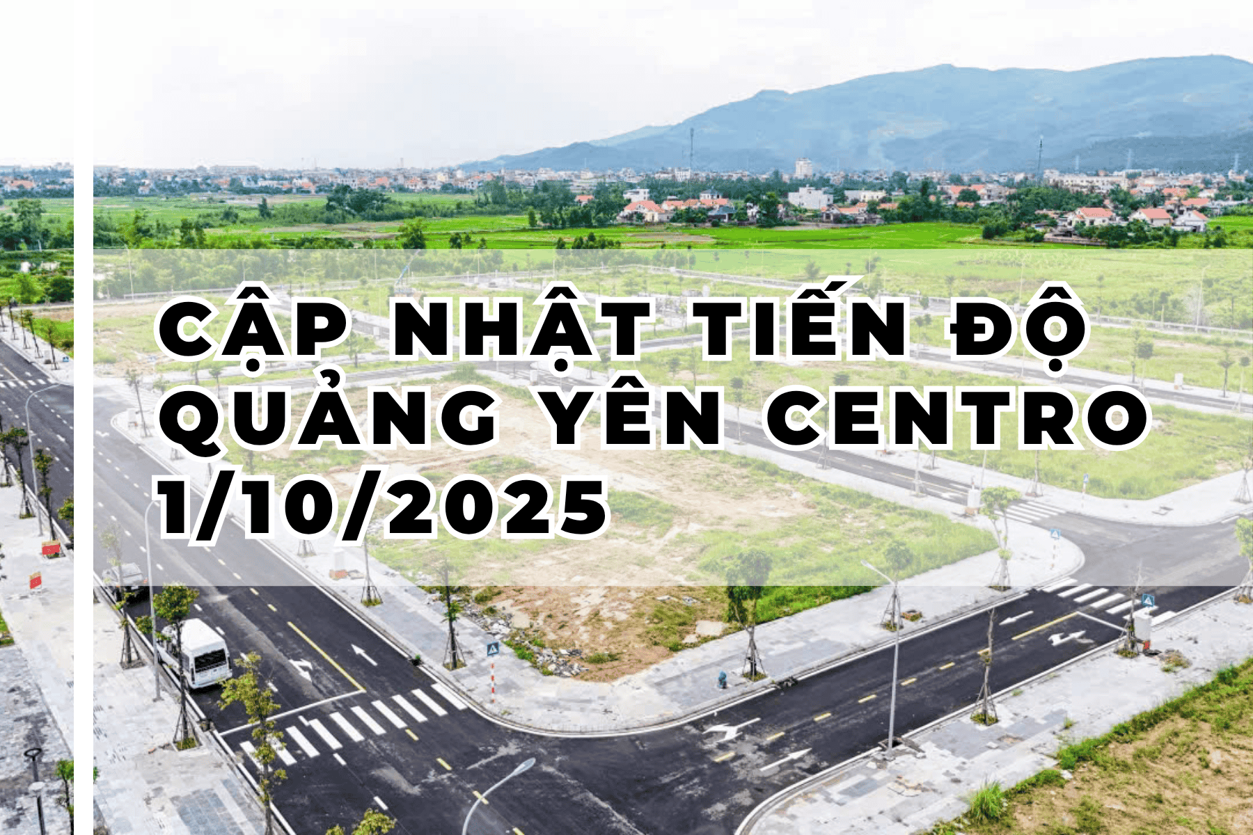 Cập nhật tiến độ Quảng Yên Centro – 01/10/2025: Diện mạo khu đô thị kiểu mẫu dần hình thành