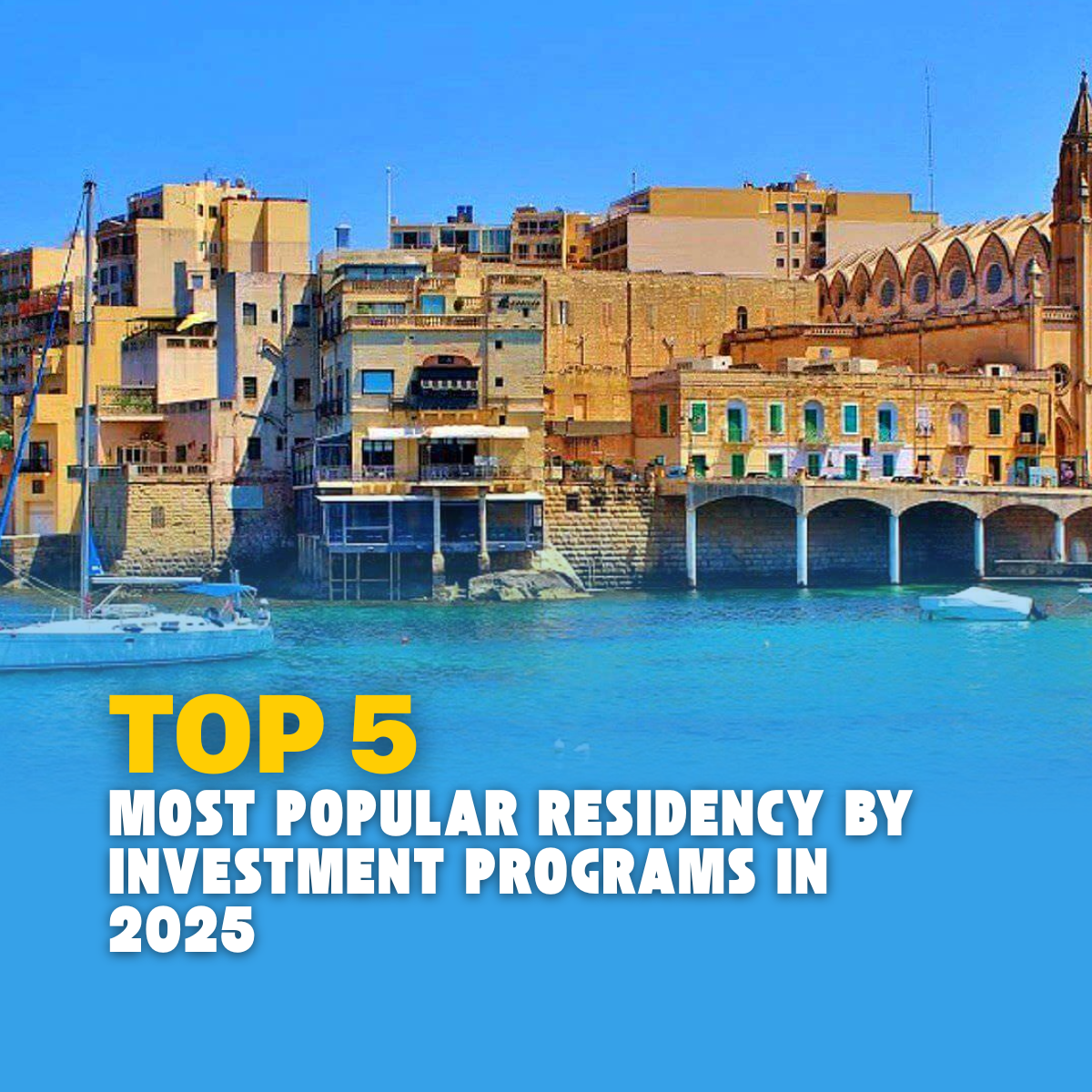 Top 5 Most Popular Residency by Investment Programs in 2025