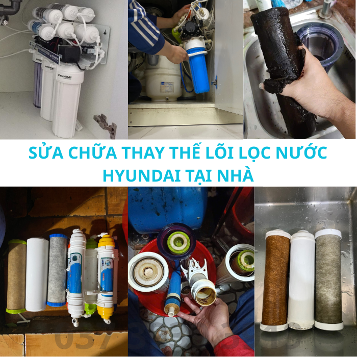 Dịch vụ sửa chữa, thay thế lõi lọc nước Hyundai tại nhà uy tín, chuyên nghiệp