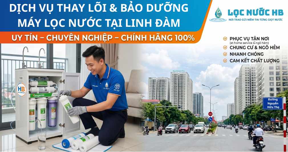 Dịch vụ Thay Lõi Và sửa chữa máy lọc nước tại Linh Đàm