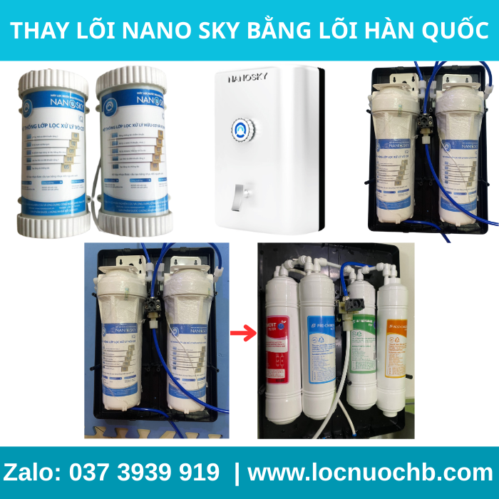 Thay lõi lọc nước Nano Sky bằng lõi lọc nước Hàn Quốc