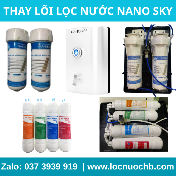 Hướng dẫn thay lõi lọc nước Nano Sky bằng lõi lọc nước Hàn Quốc