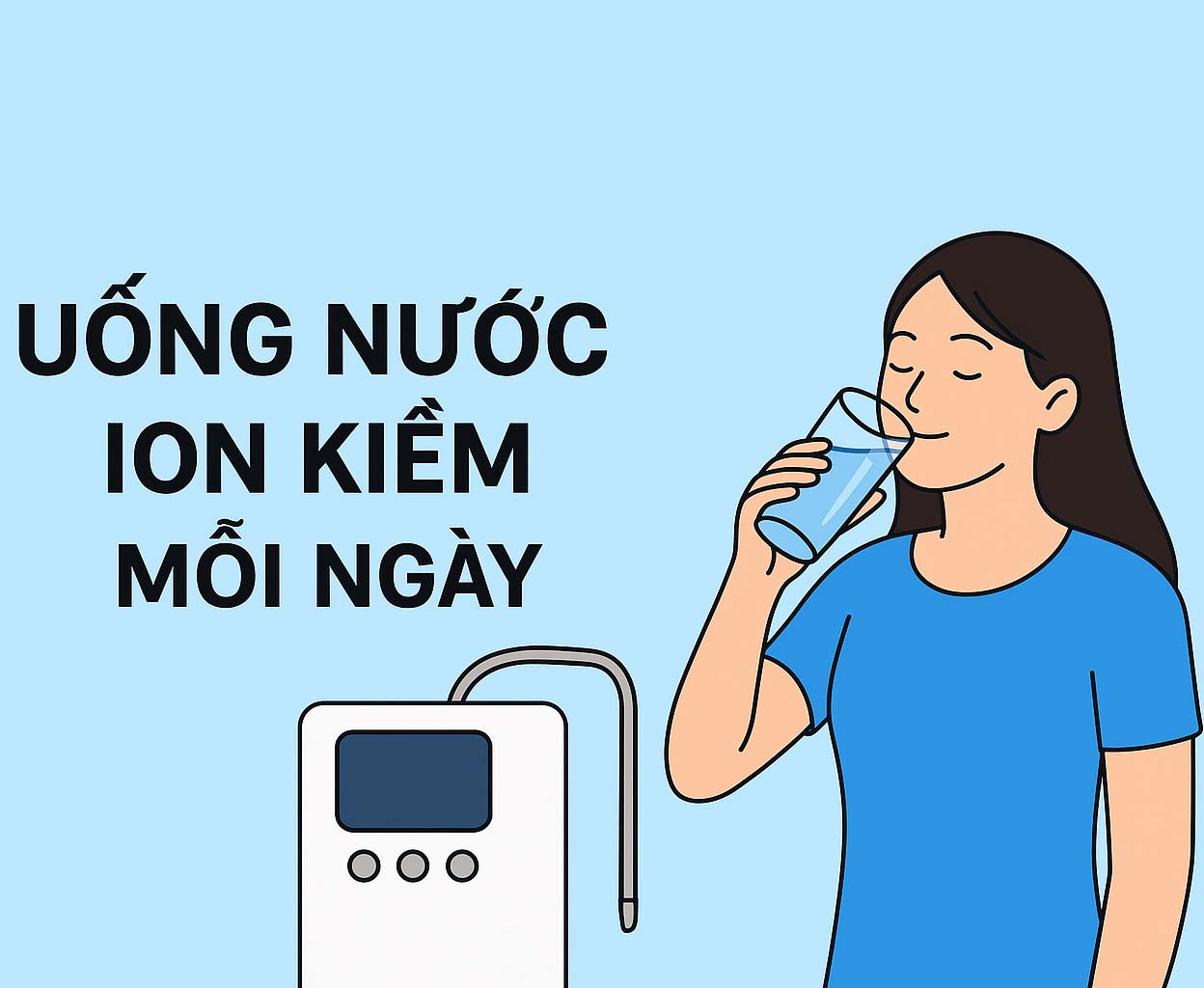 Uống nước ion kiềm mỗi ngày có lợi ích gì cho sức khỏe?