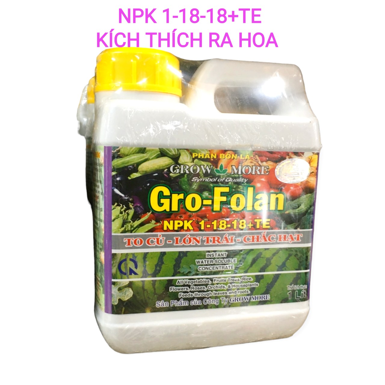 Phân bón Grow more GRO FOLAN NPK 1-18-18+TE Hoa đẹp, To Củ, Lớn Trái, Chắc Hạt