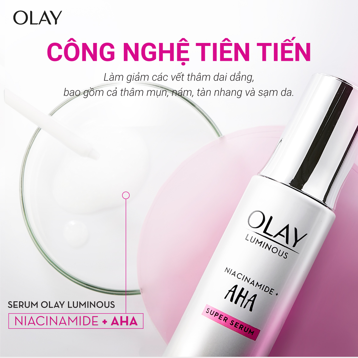 OLAY Luminous Kem Dưỡng Da Serum Niacinamide, Niacinamide + AHA Dưỡng Trắng Da Ngừa Thâm Nám 30g/50g