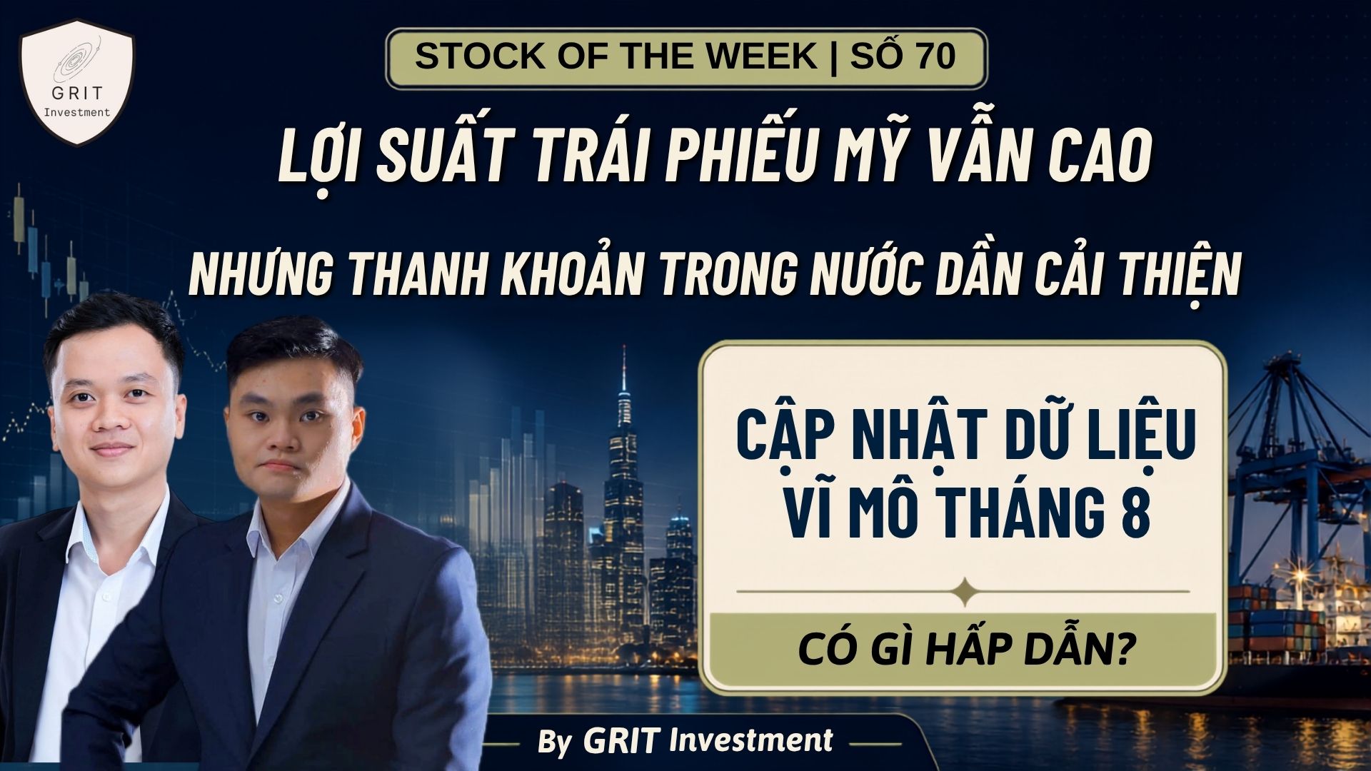 SOTW 70 | LỢI SUẤT TRÁI PHIẾU MỸ VẪN CAO NHƯNG THANH KHOẢN TRONG NƯỚC DẦN CẢI THIỆN