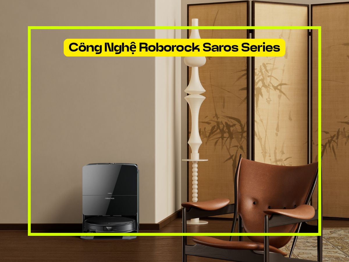công nghệ roborock saros series
