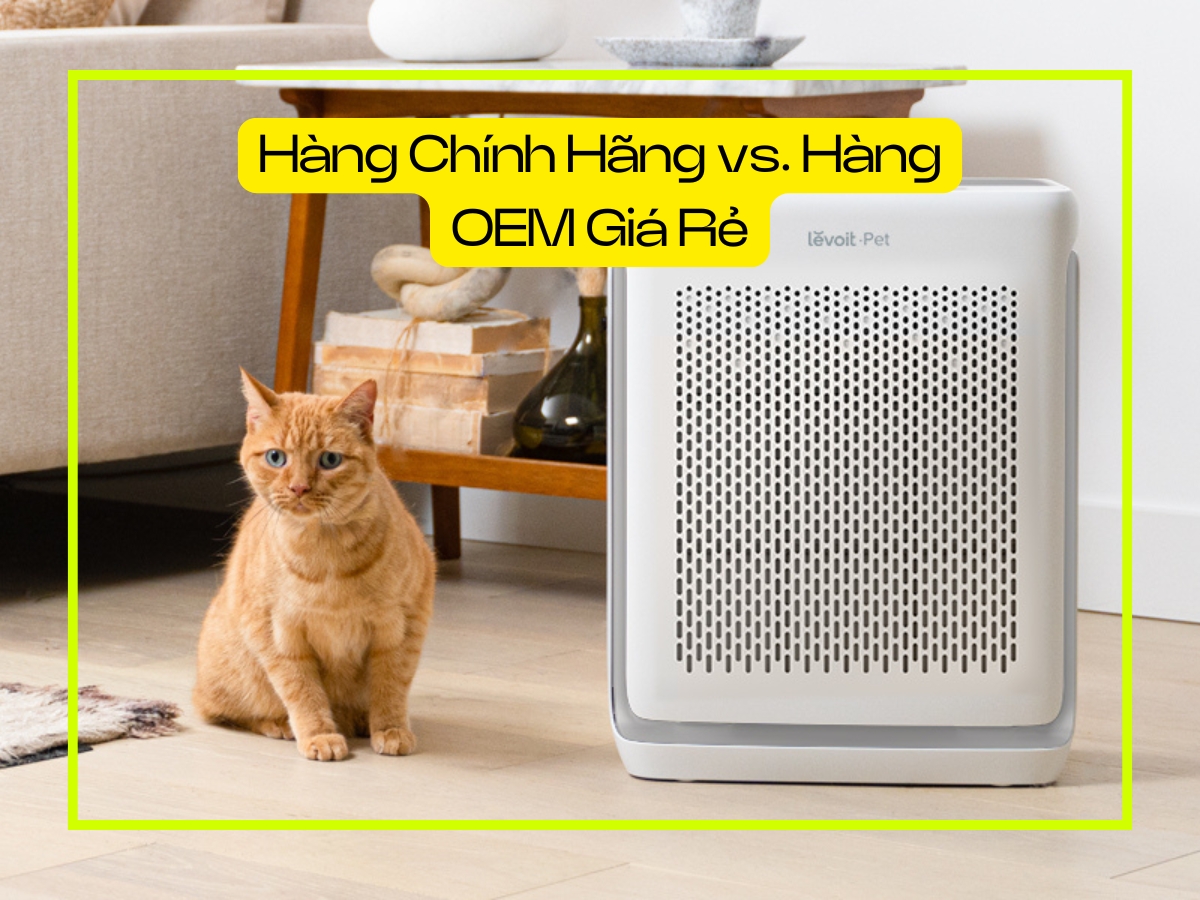 So sánh hàng chính hãng và hàng OEM giá rẻ lõi lọc Levoit Vital