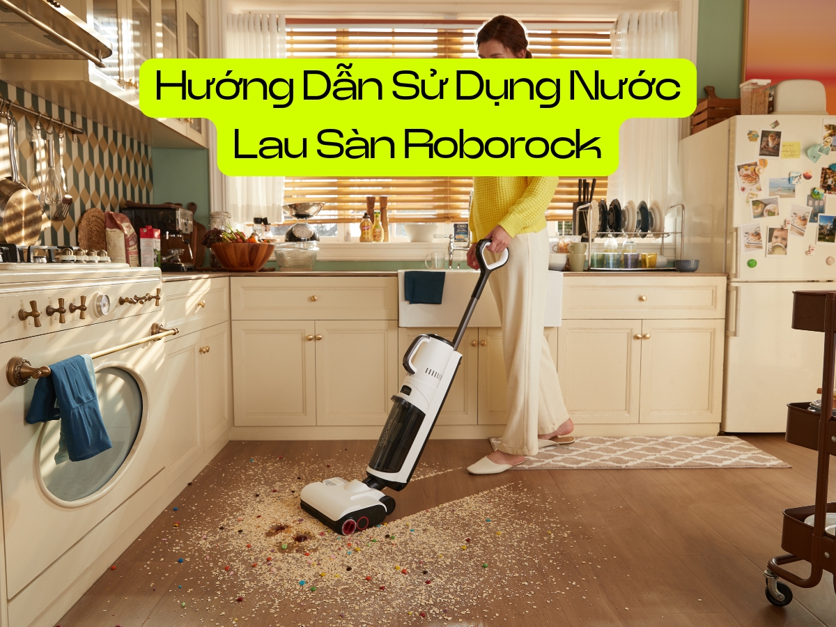 huong dan su dung nuoc lau san roborock