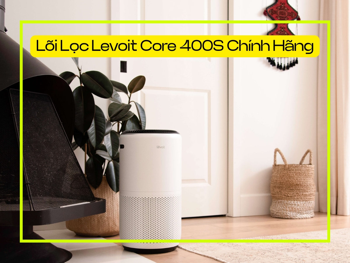 Lõi lọc Levoit Core 400S chính hãng