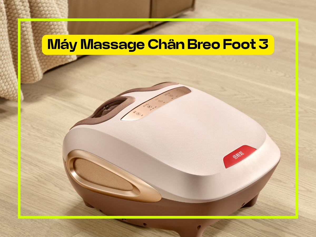 Máy massage chân Breo Foot 3 món quà sức khỏe ý nghĩa