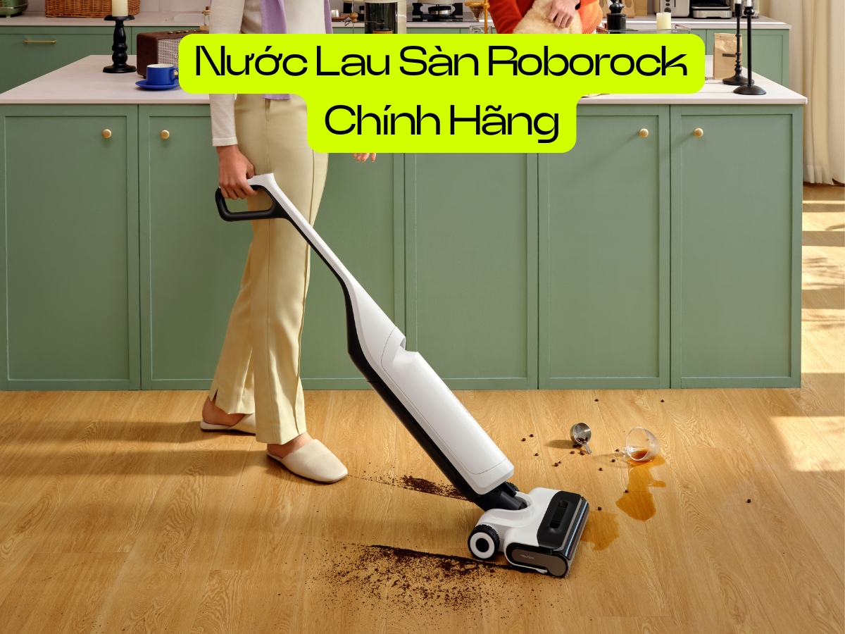 nuoc lau san roborock chinh hang