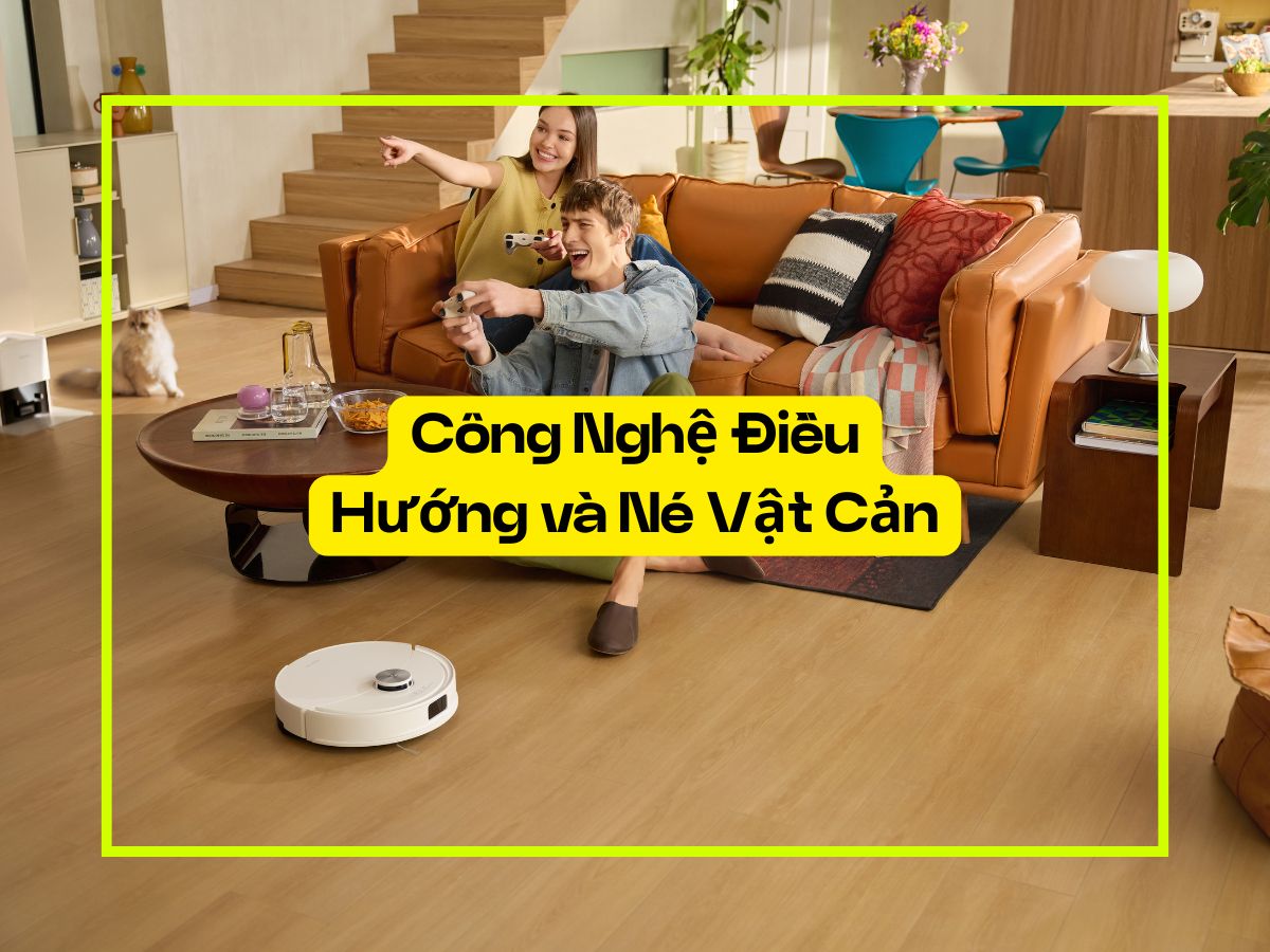 Công nghệ điều hướng và né vật cản trên robot hút bụi