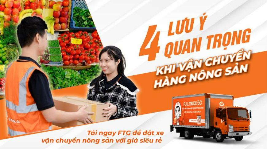 4 Lưu Ý Quan Trọng Khi Vận Chuyển Hàng Nông Sản Mà Bạn Nên Biết