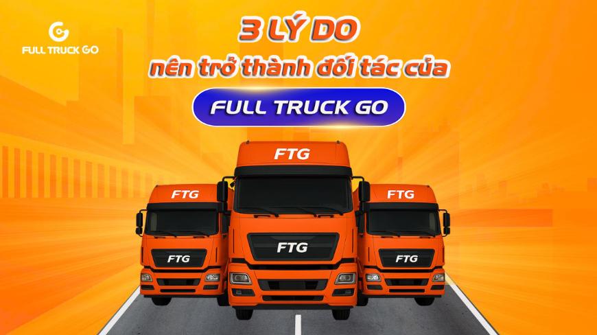 3 Lý Do Nên Trở Thành Đối Tác Của Full Truck Go