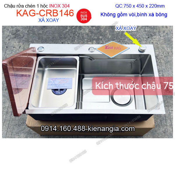 Chậu rửa chén 1 hộc 75x45 cm Xả XOAY Inox sus304 KAG-CRB146