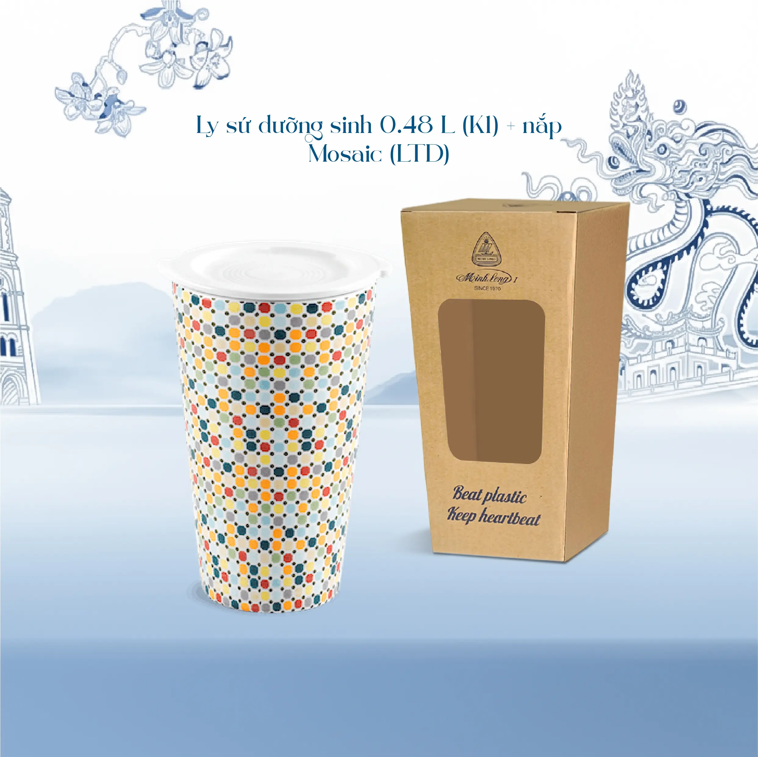Ly sứ dưỡng sinh 0.48 L (K1) + nắp Dưỡng sinh Mosaic (LTD)