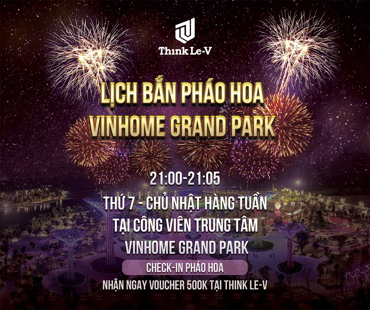 Bắn pháo hoa Vinhomes Grand Park: Thời gian, địa điểm