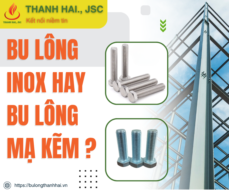 Nên chọn bu lông inox hay bu lông mạ kẽm?