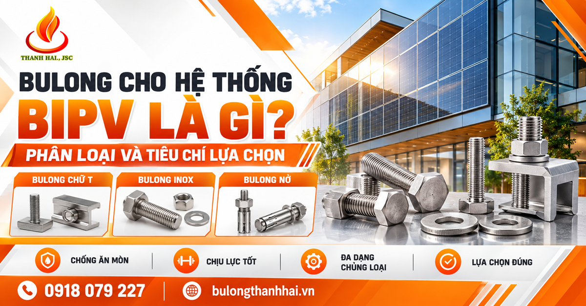 Bulong cho hệ thống BIPV là gì? Phân loại và tiêu chí lựa chọn
