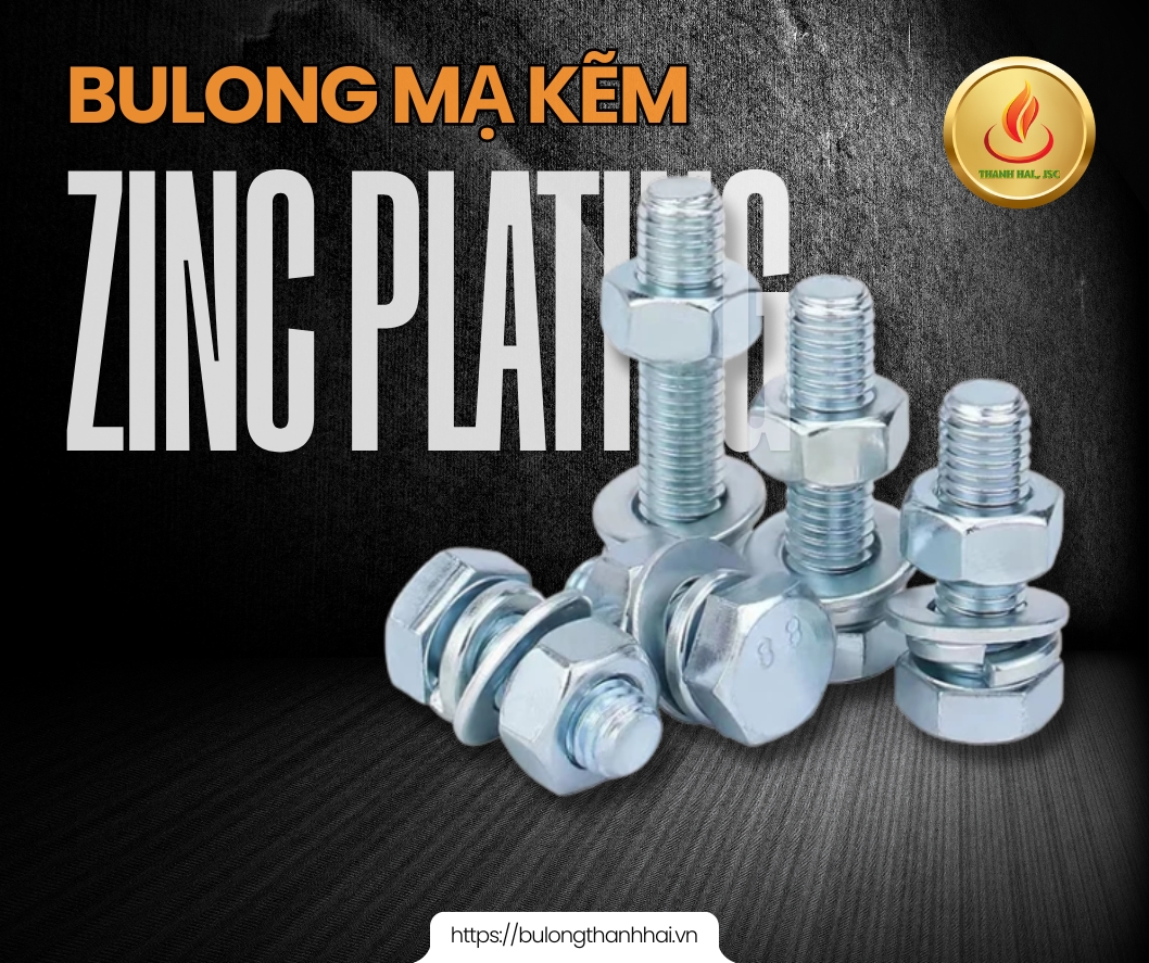 Bulong liên kết mạ kẽm điện phân (ZP): Ưu điểm, ứng dụng & báo giá