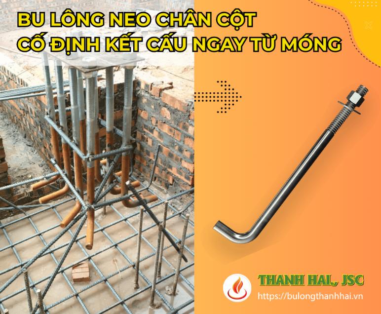 Bulong neo chân cột: Cấu tạo và cách thi công đúng kỹ thuật