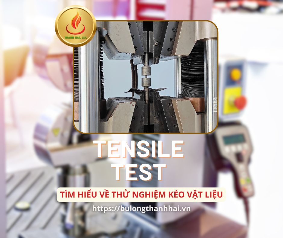 Tensile Test Là Gì ?