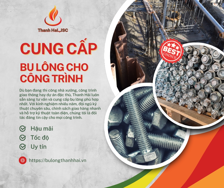 Thanh Hải cung cấp nhiều loại bu lông cho các công trình