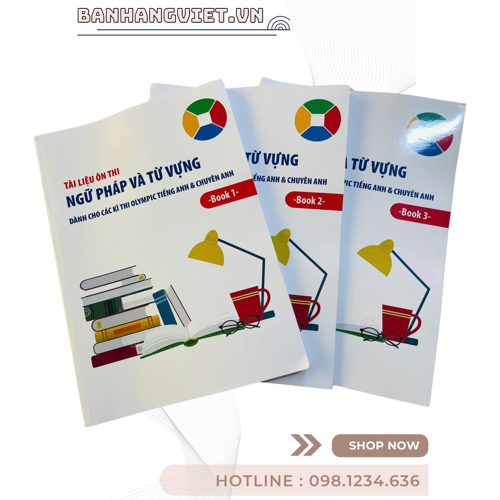 Tài liệu ôn thi Ngữ Pháp và Từ Vựng dành cho các kỳ thi Olymlic tiếng anh ( Áp dụng từ lớp 3) - Trọn bộ 3 cuốn