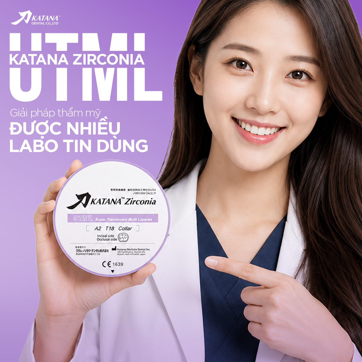 KATANA ZIRCONIA UTML - GIẢI PHÁP ZIRCONIA THẨM MỸ ĐƯỢC NHIỀU LABO TIN DÙNG!