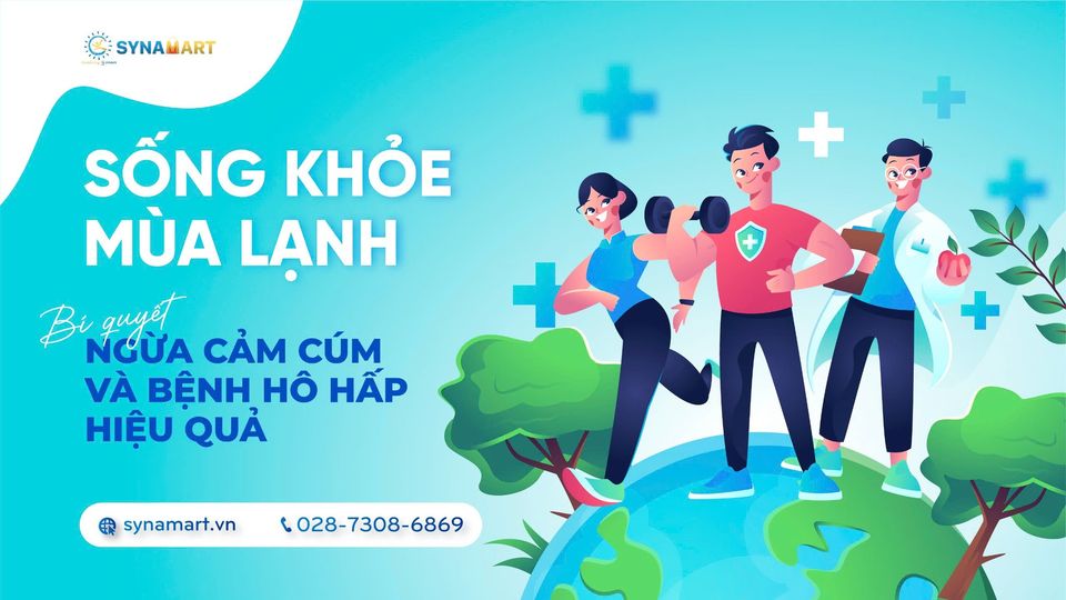 SỐNG KHỎE MÙA LẠNH: BÍ QUYẾT NGỪA CẢM CÚM VÀ BỆNH HÔ HẤP HIỆU QUẢ