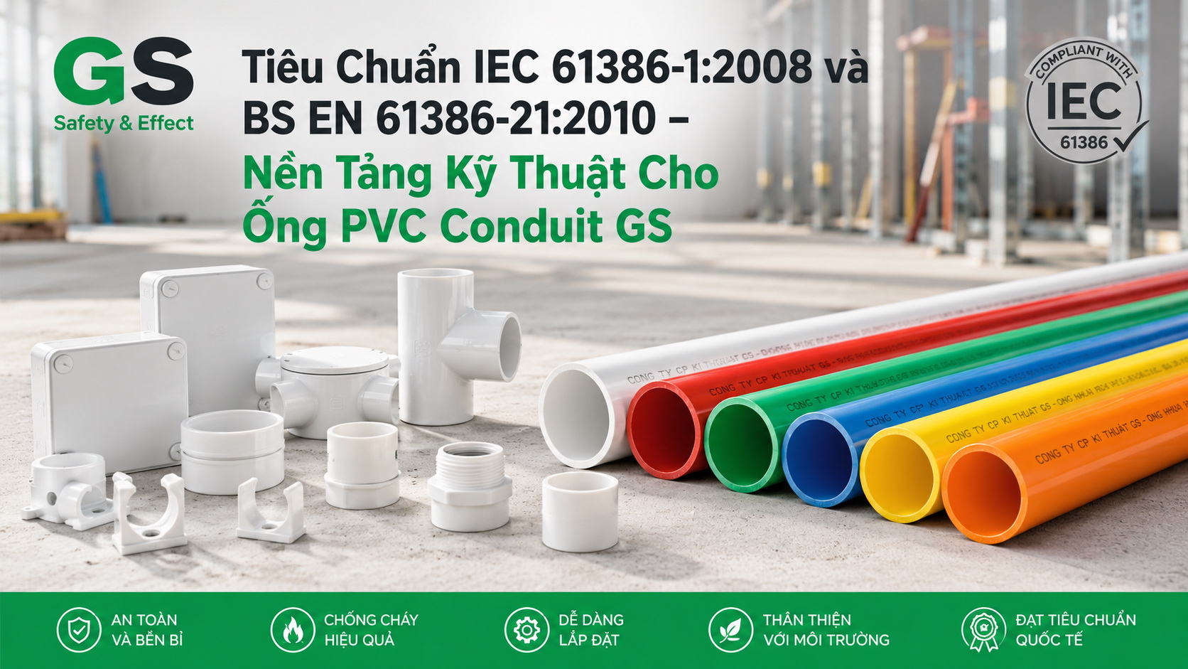 Tiêu Chuẩn IEC 61386-1 & BS EN 61386-21 Cho Ống PVC Conduit GS