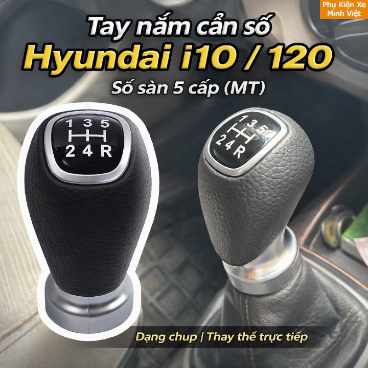 TAY NẮM CẦN SỐ HYUNDAI i10 / i20 – SỐ SÀN 5 CẤP (MT)