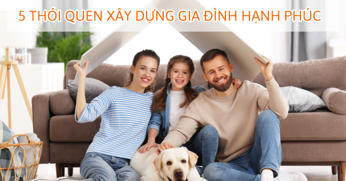 5 thói quen xây dựng gia đình hạnh phúc