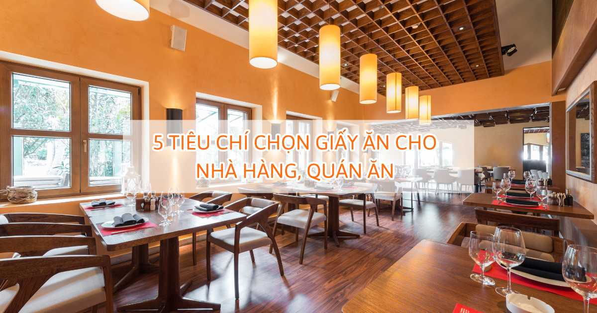 5 tiêu chí chọn giấy ăn cho nhà hàng, quán ăn