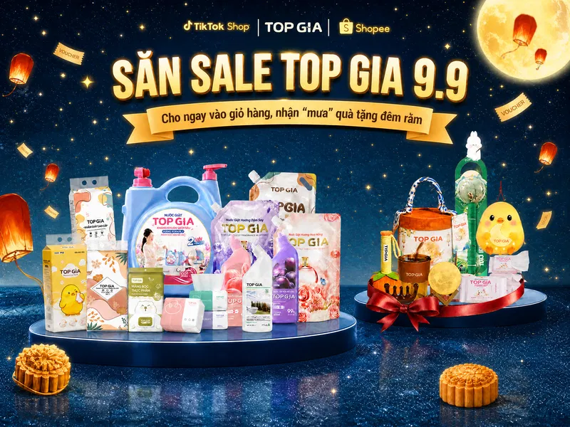 Săn sales Top Gia 9.9: Cho ngay vào giỏ hàng, nhận “mưa” quà tặng đêm rằm