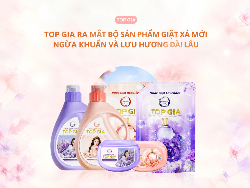 Nước giặt xả 2 trong 1 Top Gia: Bí quyết tiết kiệm thời gian cho người nội trợ hiện đại