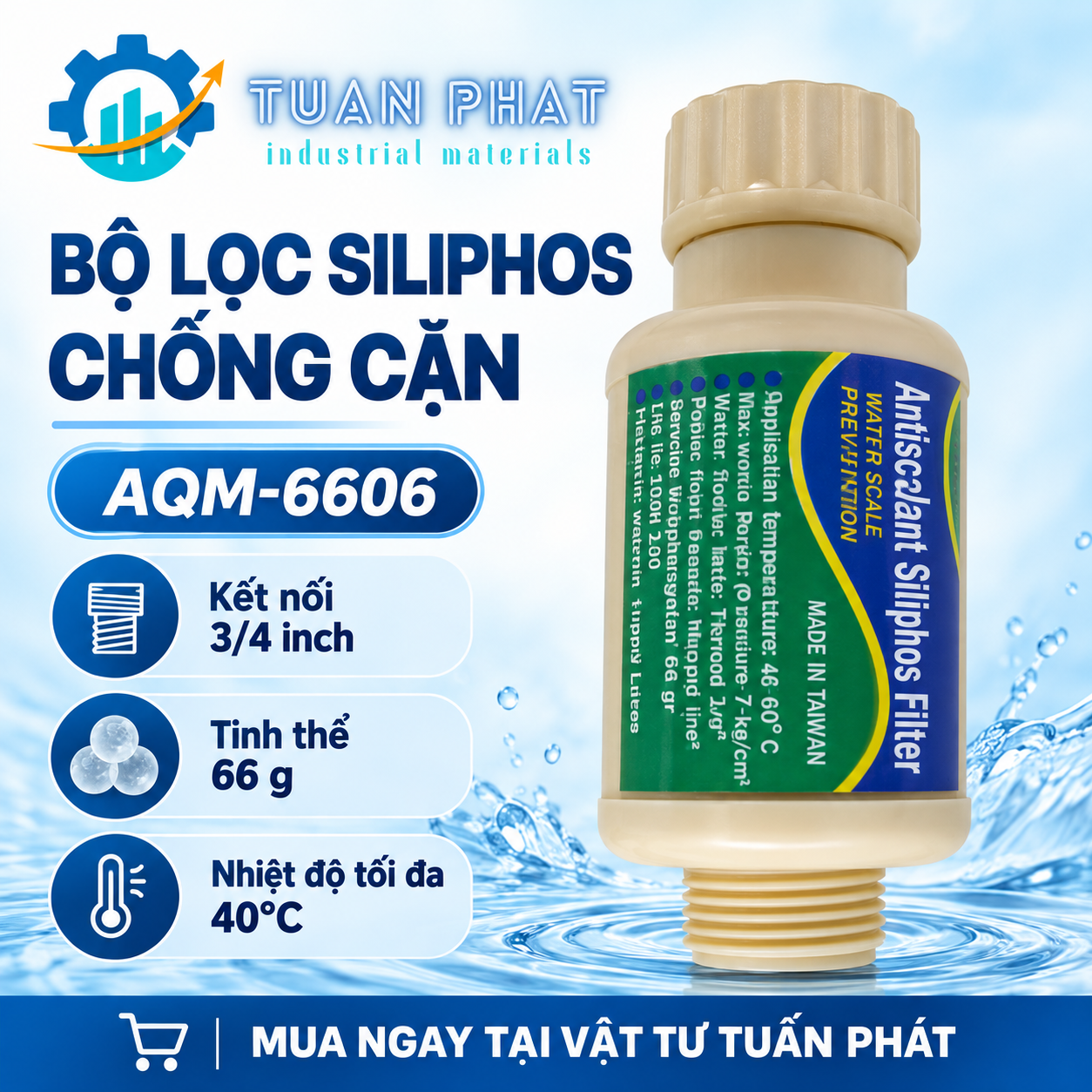 BỘ LỌC TINH THỂ SILIPHOS CHỐNG CẶN AQM-6606 – KẾT NỐI REN 3/4 INCH