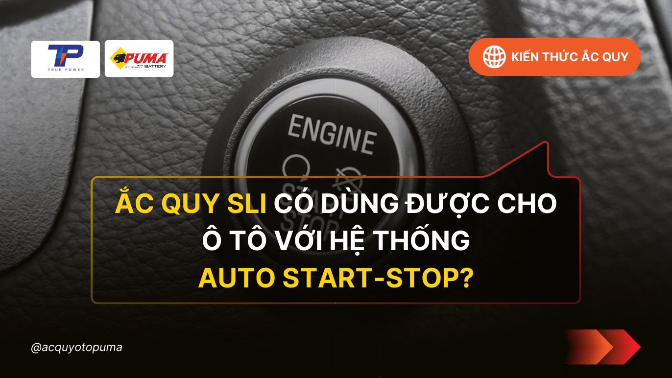 Ắc quy SLI có dùng được cho xe ô tô nếu hệ thống Auto Start-Stop bị vô hiệu hóa?