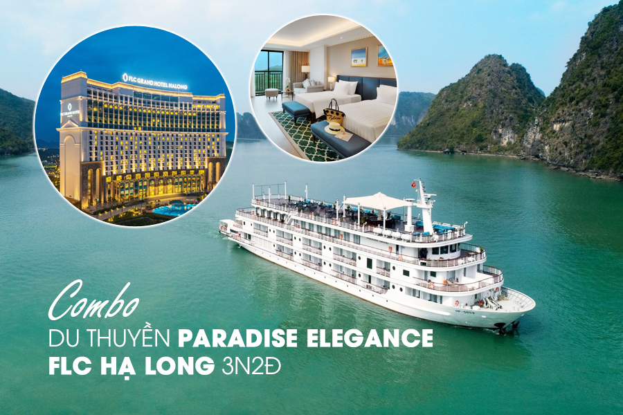 Combo Du thuyền Paradise Elegance + FLC Hạ Long 3N2Đ