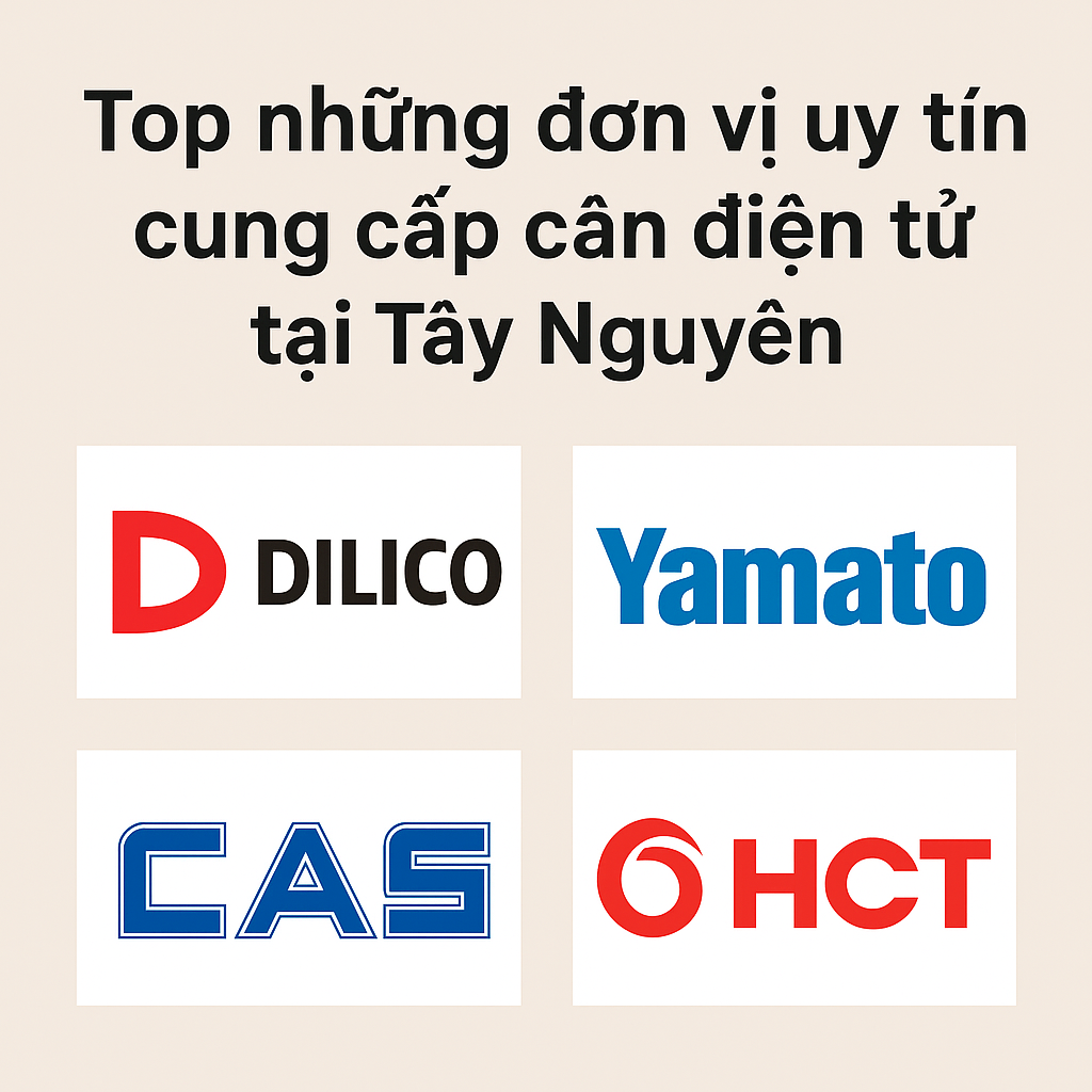 Top những đơn vị uy tín cung cấp cân điện tử tại Tây Nguyên
